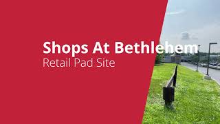 Pad Site - Shops At Bethlehem