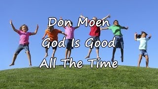 Don Moen - God Is Good All The Time [with lyrics]