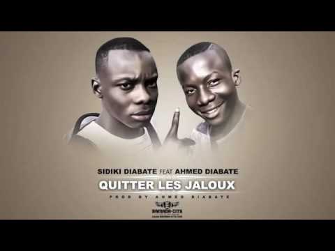 SIDIKI DIABATE Feat  AHMED DIABATE   QUITTER LES JALOUX