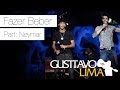 Gusttavo Lima - Fazer Beber - Part Esp. Neymar ...