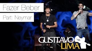 Video thumbnail of "Gusttavo Lima - Fazer Beber - Part Esp. Neymar - [DVD Ao Vivo Em São Paulo] (Clipe Oficial)"