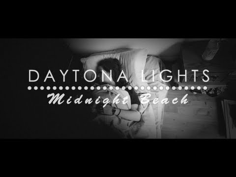 Daytona Lights - Midnight Beach OFFICIAL *Download on itunes and amazon*