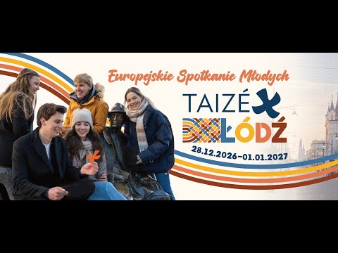 Spot zapraszający na 49. Europejskie Spotkanie Młodych Taize 2026 w Łodzi I 2005