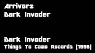 Arrivers - Dark Invader