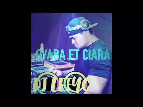 DJ LEEYO 2K18 [OYABA FT CIARA] IFOU
