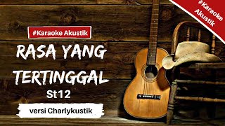 Download lagu St12 - Rasa Yang Tertinggal ( Karaoke akustik )Versi Charlykustik mp3 Download lagu St12 - Rasa Yang Tertinggal ( Karaoke akustik )Versi Charlykustik mp3
