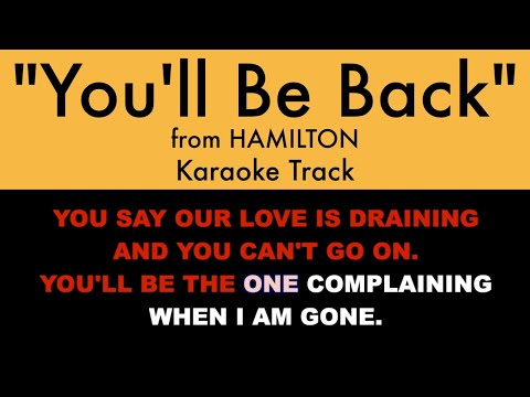 "You'll Be Back" from Hamilton - Karaoke Track with Lyrics on Screen