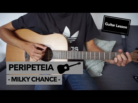 Peripeteia - Milky Chance