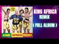 King Africa Remix Full Album