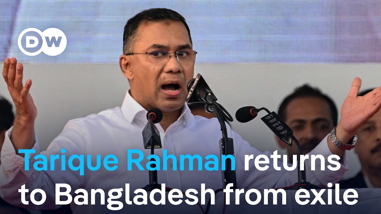 Bangladesh's opposition leader Tarique Rahman returns after 17 years in exile | DW News