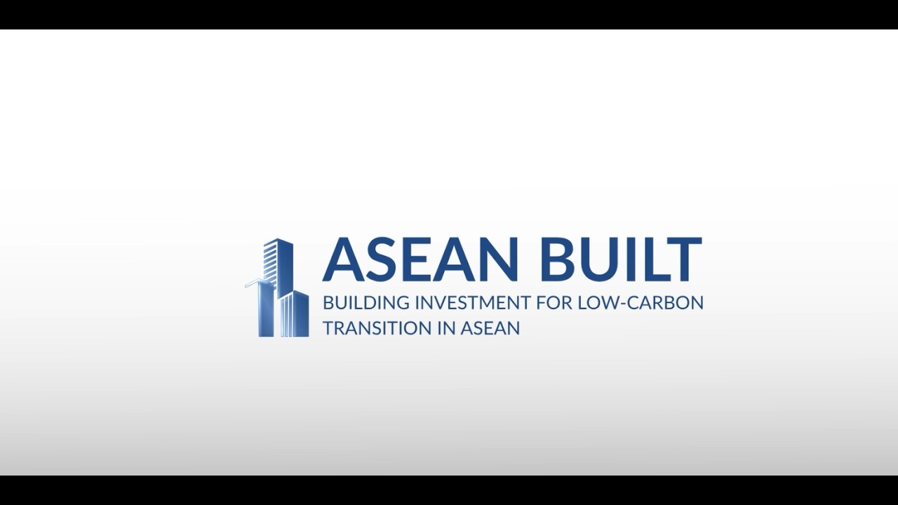ASEAN BUILT | Building Investment for Low-Carbon Transition in ASEAN