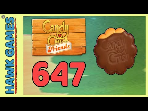 Candy Crush Friends Level 647 Hard (Cookie mode) - 3 Stars Walkthrough, No Boosters