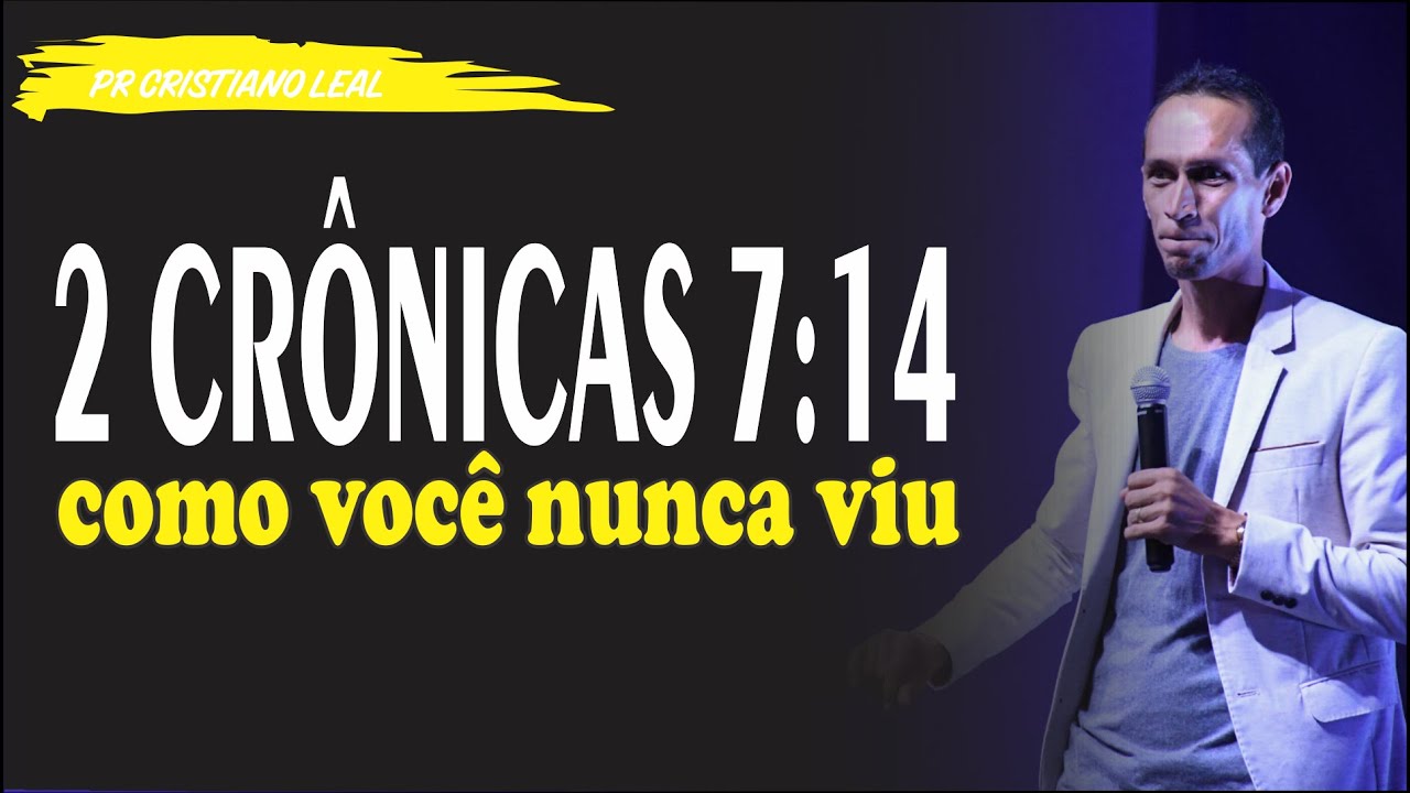 2ª CRÔNICAS 7;14 COMO VOCÊ NUNCA VIU