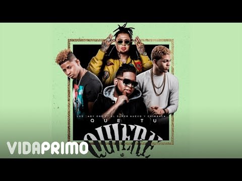 Los Baby One, Chimbala, Super Nuevo - Que Tu Quiere [Official Audio]