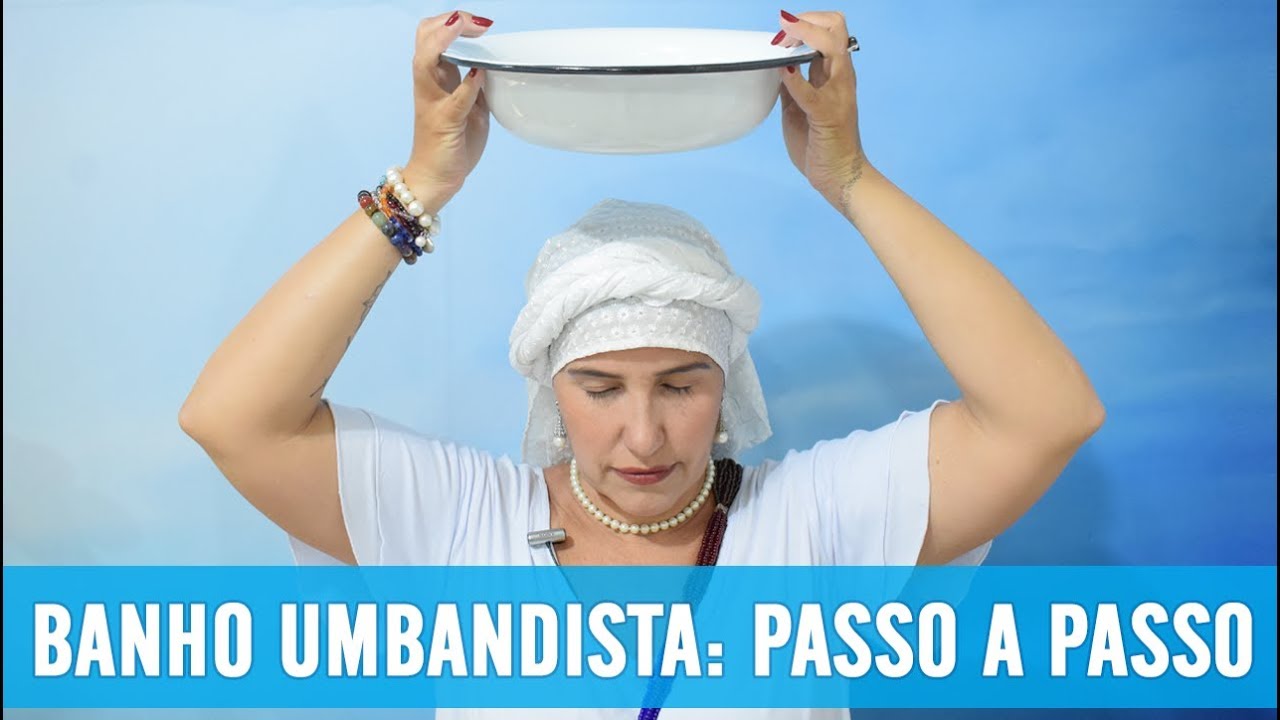 BANHO UMBANDISTA: PASSO A PASSO