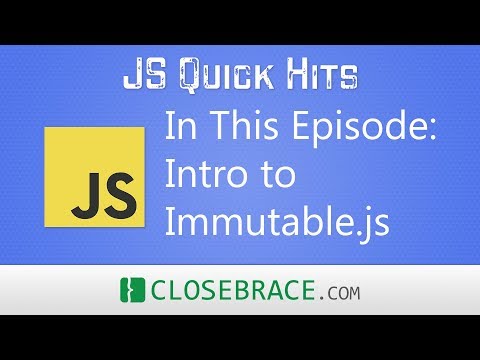JS Quick Hits 39 - Intro to Immutable.js