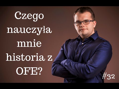 Czego nauczyła mnie historia OFE? #32