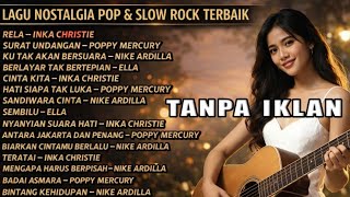 Download lagu Lagu Nostalgia 90an Terpopuler | Nike Ardilla, Poppy Mercury, Inka Christie | Slow Rock Indonesia mp3