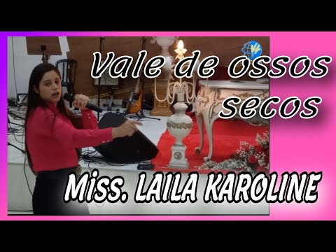 Miss. LAILA KAROLINE - Vale de ossos secos *AD.Canedo Central
