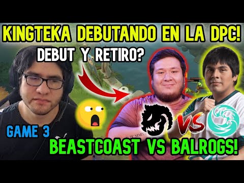 😲DEBUT DE KINGTEKA EN LA DPC😲BENJAZ ANALIZA LA PARTIDA DE BEASTCOAST VS BALROGS [GAME 3/BO3] DOTA 2