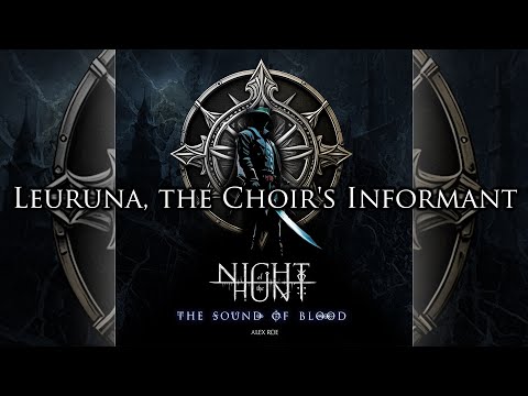 Night of the Hunt: The Sound of Blood - Leuruna, the Choir's Informant