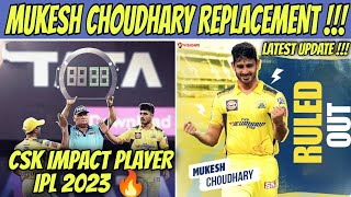 No Replacement For Mukesh Choudhary ??? 🤯 CSK Impact Player IPL 2023