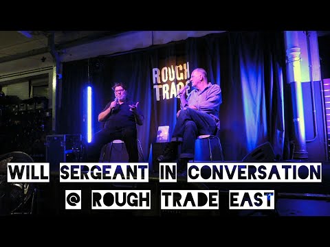 Will Sergeant in Conversation with Bill Drummond @ Rough Trade East 30/08/23