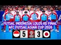 Indonesia 5 Vs Japan 3 Indonesia Qualifies For The Final Of The AFC Futsal Asian Cup 2026 F
