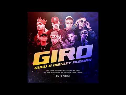 GIRO GUGU GR6 E WESLEY ALEMÃO   Kadu, IG, Paiva, Daniel, Davi, Luki, Leh, TrapLaudo