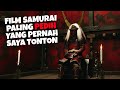 BAHKAN NOBUNAGA PUN TAK SE BIADAB PARA SAMURAI JAHAT DI FILM INI