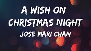 Jose Mari Chan - A Wish On Christmas (LYRICS)
