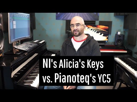 NI's Alicia's Keys vs  Pianoteq's YC5 🎹
