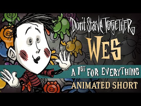 Don't Starve Together: A 1st For Everything [Wes Animated Short]