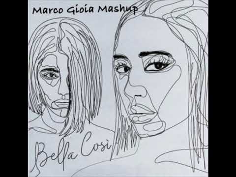 Chadia Rodriguez & Federica Carta - Vs Burak Yeter - Bella Così (Marco Gioia Mashup)