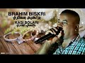 براهيم البسكري كاس البلاري - BRAHIM BISKRI KAS BOLARI mp3