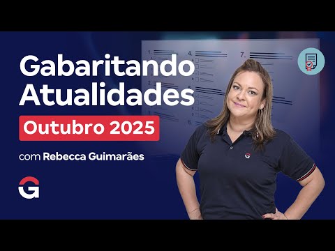 Gabaritando Atualidades | Outubro 2025 com Rebecca Guimarães