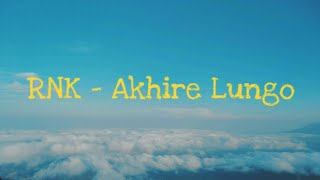 Download lagu RNK - Akhire Lungo ( lirik ) mp3 Download lagu RNK - Akhire Lungo ( lirik ) mp3