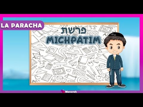 La Paracha Michpatim pour les Enfants