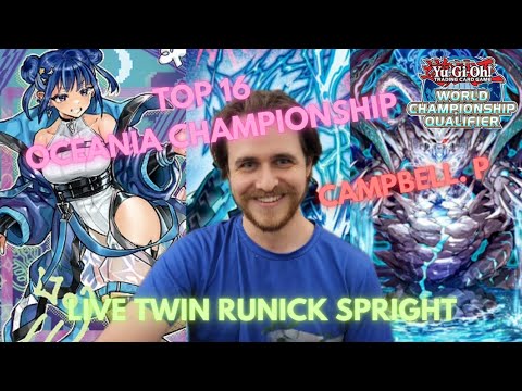 TOP 16 - LIVE TWIN RUNICK SPRIGHT - OCEANIA WCQ 2023 - DECK PROFILE - CAMPBELL. P
