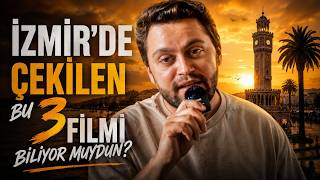 İzmir’de Çekilen Bu 3 Filmi Biliyor muydun? 🎬 | Türk Sineması