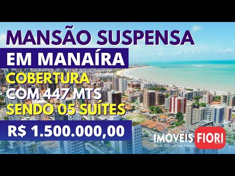 MANSÃO SUSPENSA EM MANAÍRA ! 447 mts
