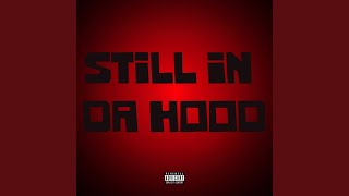 Still In Da Hood