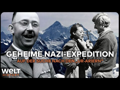IN HIMMLERS AUFTRAG: Nazis auf der Suche nach den "Ur-Ariern" im Himalaya | WELT History