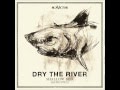 Dry The River - Shield Your Eyes (acoustic ...