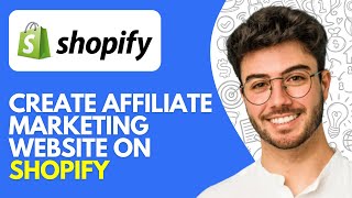 How to Create Affiliate Marketing Website on Shopify (2026) – Easy Tutorial