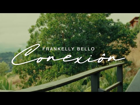 Frankelly Bello - Conexión (Video Oficial)