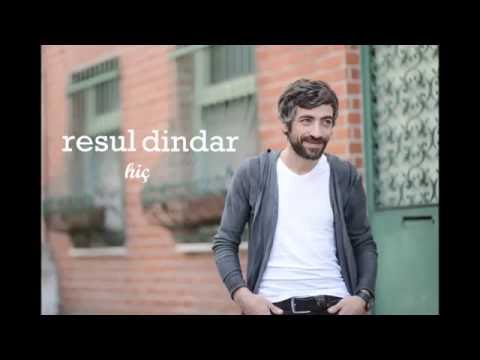 Resul Dindar / Hiç