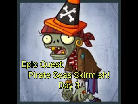 Plants vs Zombies 2 l Epic Quest: Pirate Seas Skirmish! Step 3 / Day 3 (Day 28)