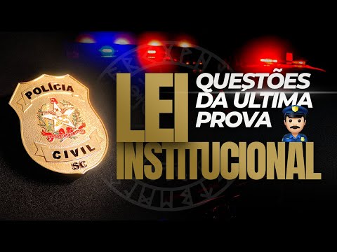 REACT ÚLTIMA PROVA PCSC: QUESTÕES LEGISLAÇÃO INSTITUCIONAL | CONCURSO POLÍCIA CIVIL SANTA CATARINA