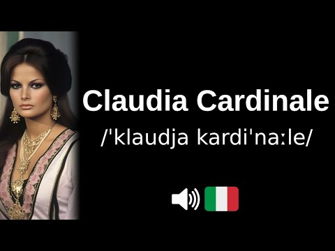How to pronounce 'Claudia Cardinale' (CORRECTLY!)